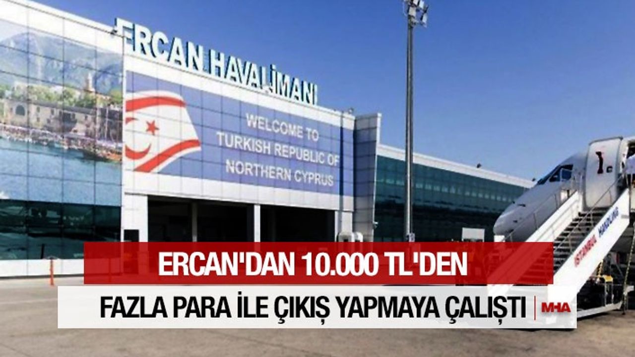 ERCAN'DAN 10.000 TL'DEN FAZLA PARA İLE ÇIKIŞ YAPMAYA ÇALIŞTI