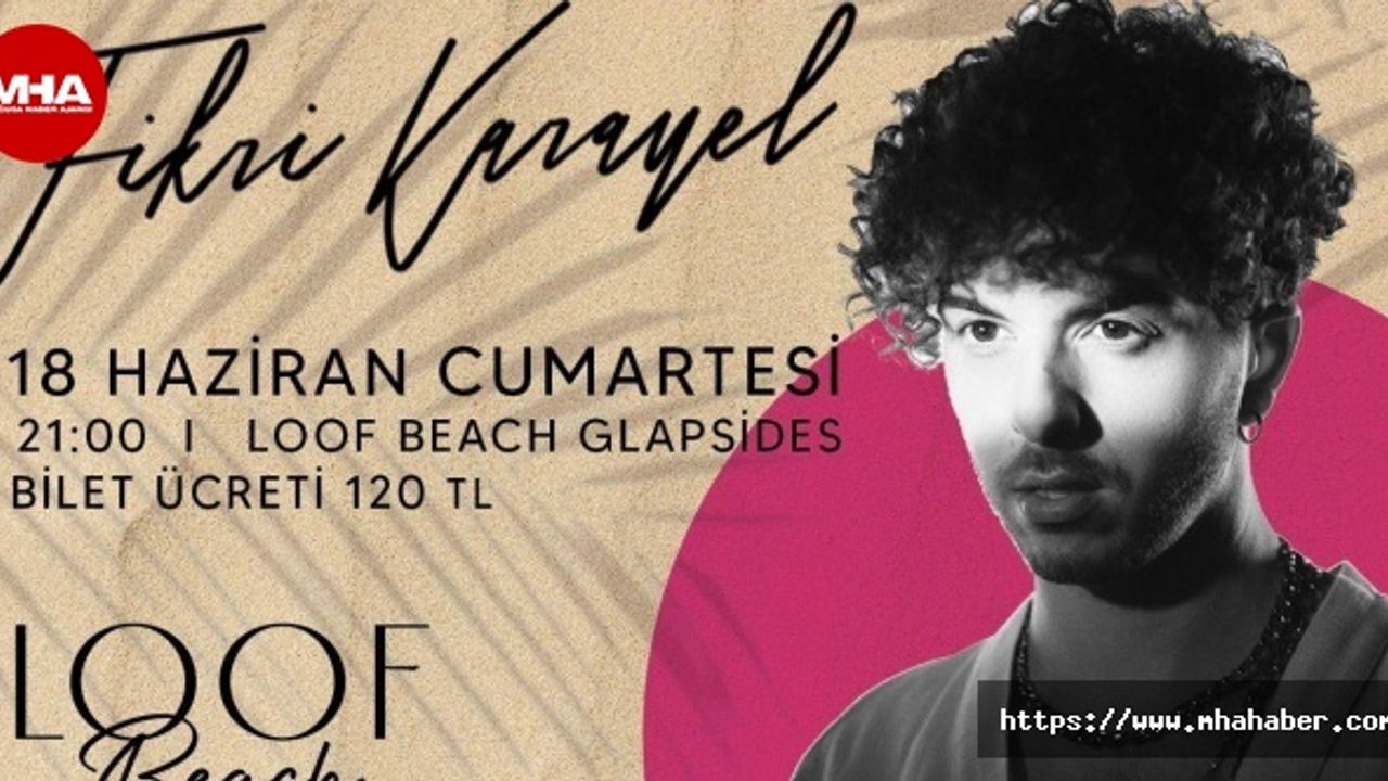 LOOF BEACH'DE EĞLENCE BAŞLIYOR