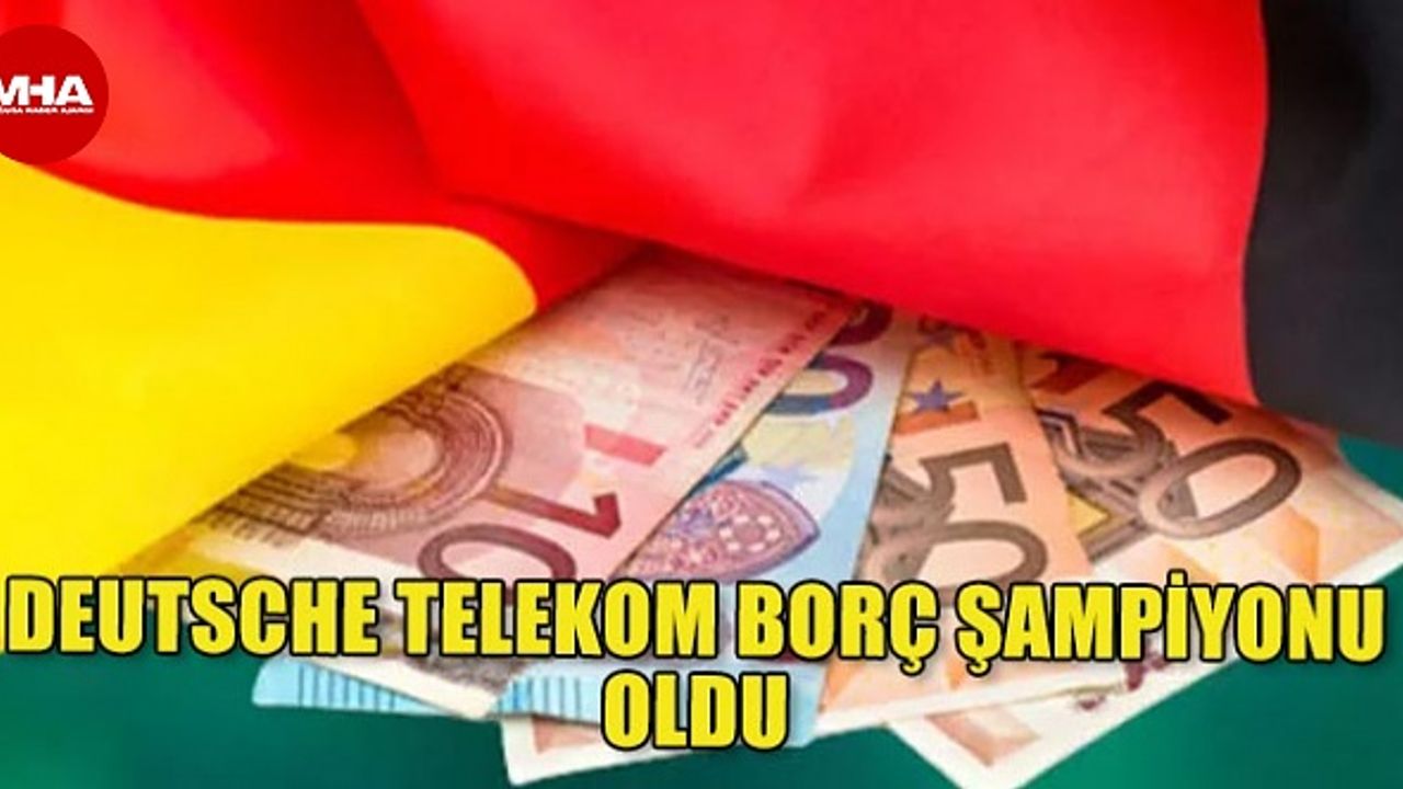 ALMANYA'NIN EN BÜYÜK ŞİRKETLERİ BORÇ BATAĞINDA
