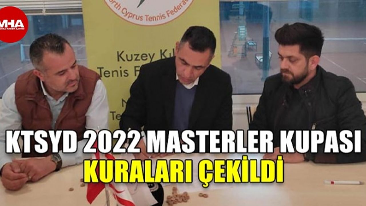 KTSYD 2022 MASTERLER KUPASI KURALARI ÇEKİLDİ