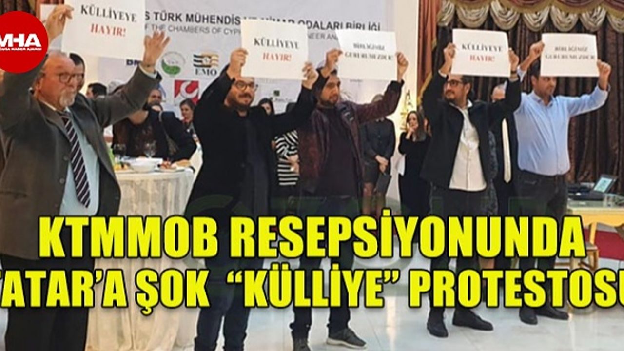 KTMMOB RESEPSİYONUNDA, TATAR'A ŞOK "KÜLLİYE" PROTESTOSU