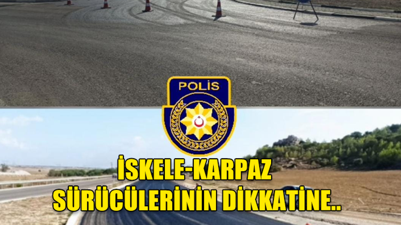 POLİS SÜRÜCÜLERİ UYARDI !