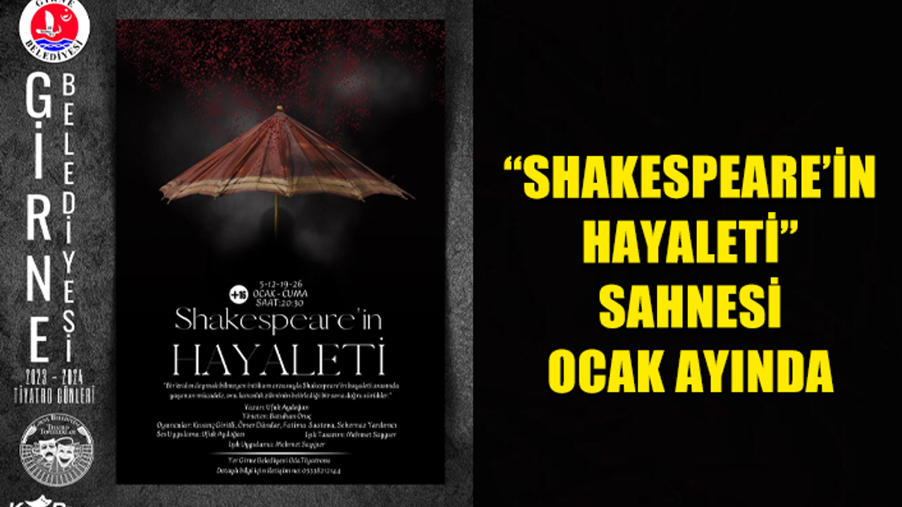 "SHAKESPEARE’İN HAYALETİ" OCAK AYINDA SAHNELENECEK