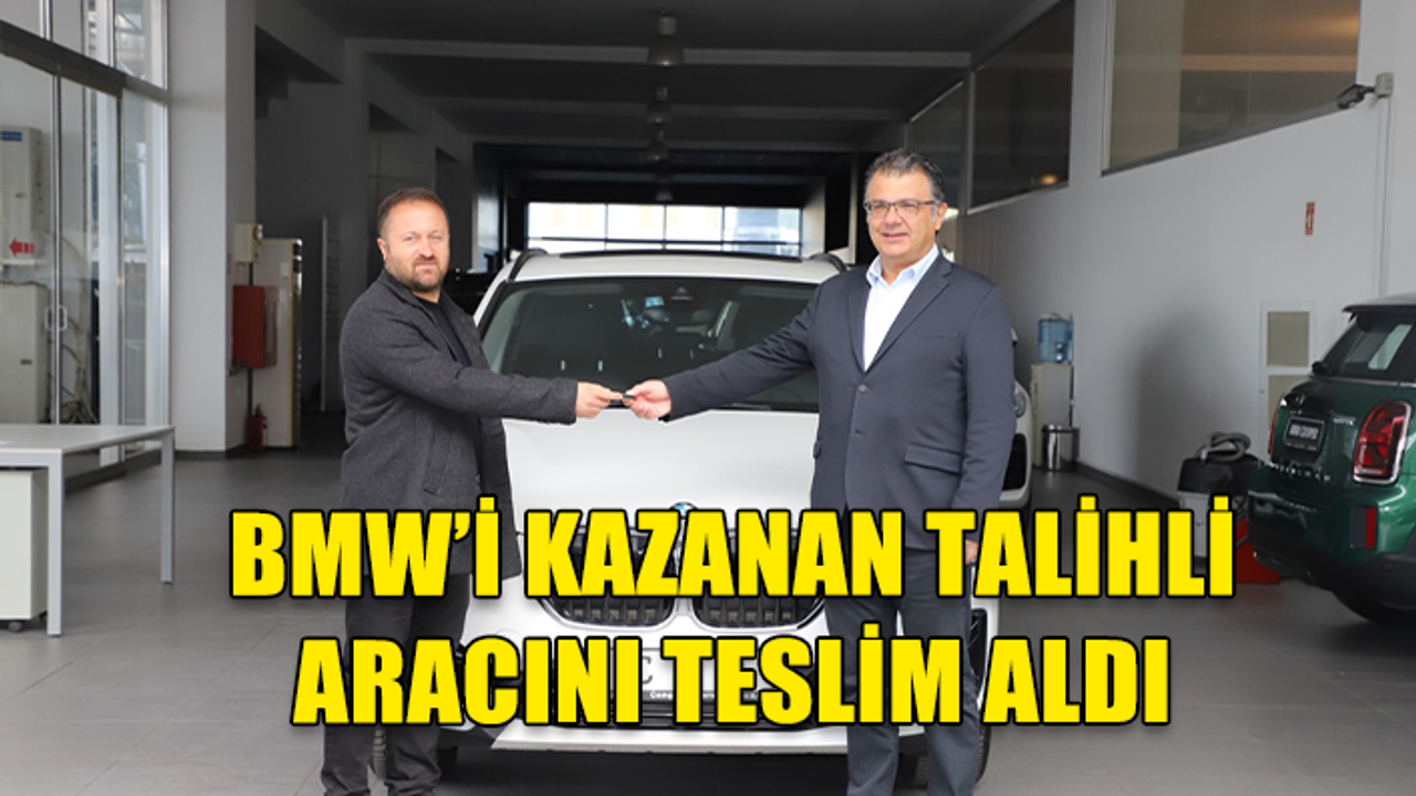 BMW X1 MODEL ARACI KAZANAN TALİHLİ, BU SABAH ARACINI TESLİM ALDI.