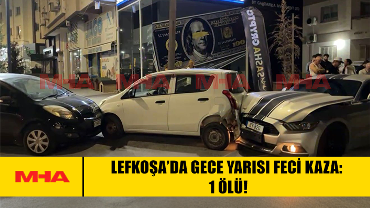 LEFKOŞA’DA GECE YARISI FECİ KAZA: 1 ÖLÜ!