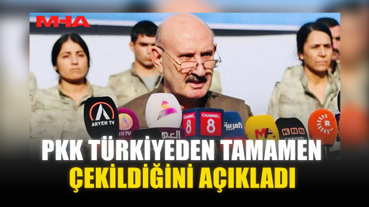 PKK TÜRKİYEDEN TAMAMEN ÇEKİLDİĞİNİ AÇIKLADI