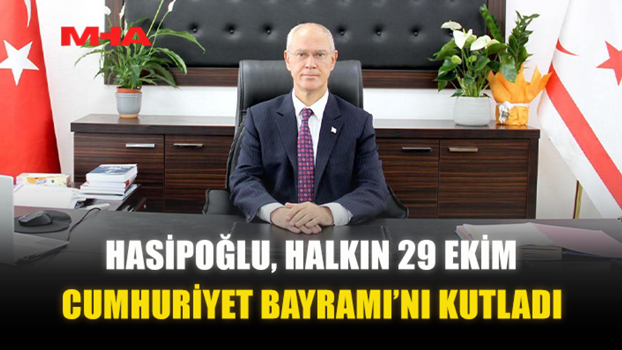 HASİPOĞLU, HALKIN 29 EKİM CUMHURİYET BAYRAMI’NI KUTLADI