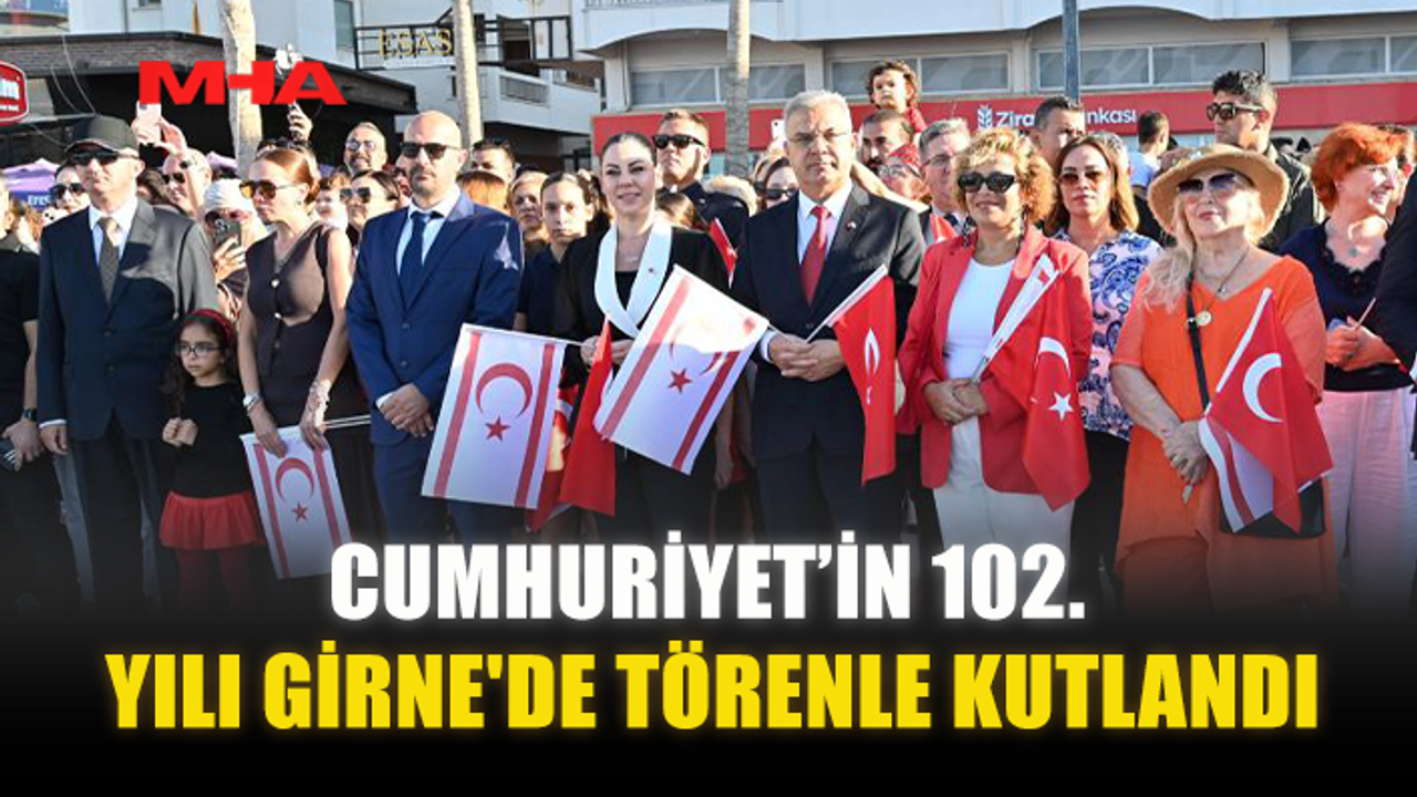 CUMHURİYET’İN 102. YILI GİRNE'DE TÖRENLE KUTLANDI