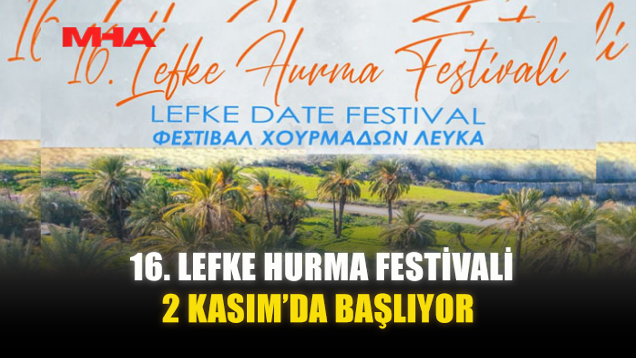 16. LEFKE HURMA FESTİVALİ 2 KASIM’DA BAŞLIYOR