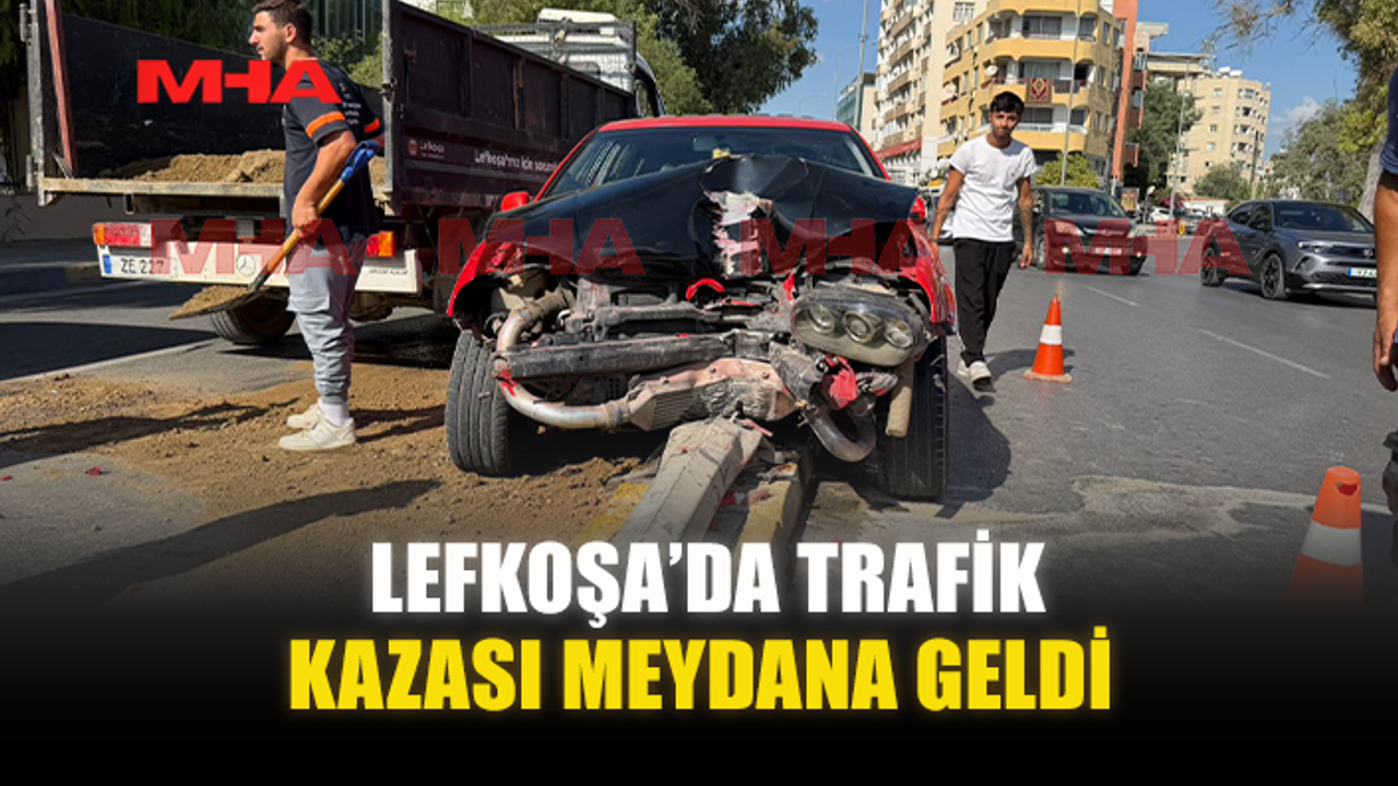 LEFKOŞA’DA TRAFİK KAZASI MEYDANA GELDİ