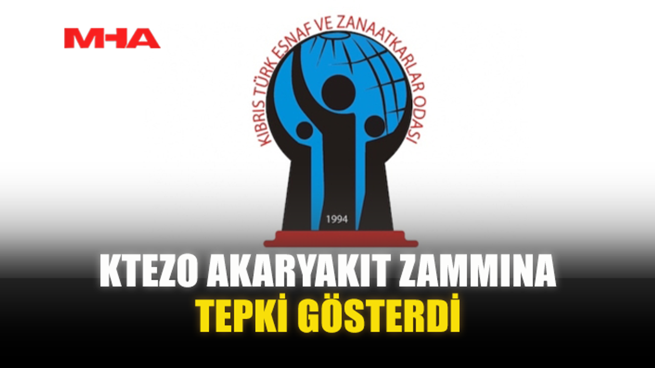 KTEZO AKARYAKIT ZAMMINA TEPKİ GÖSTERDİ
