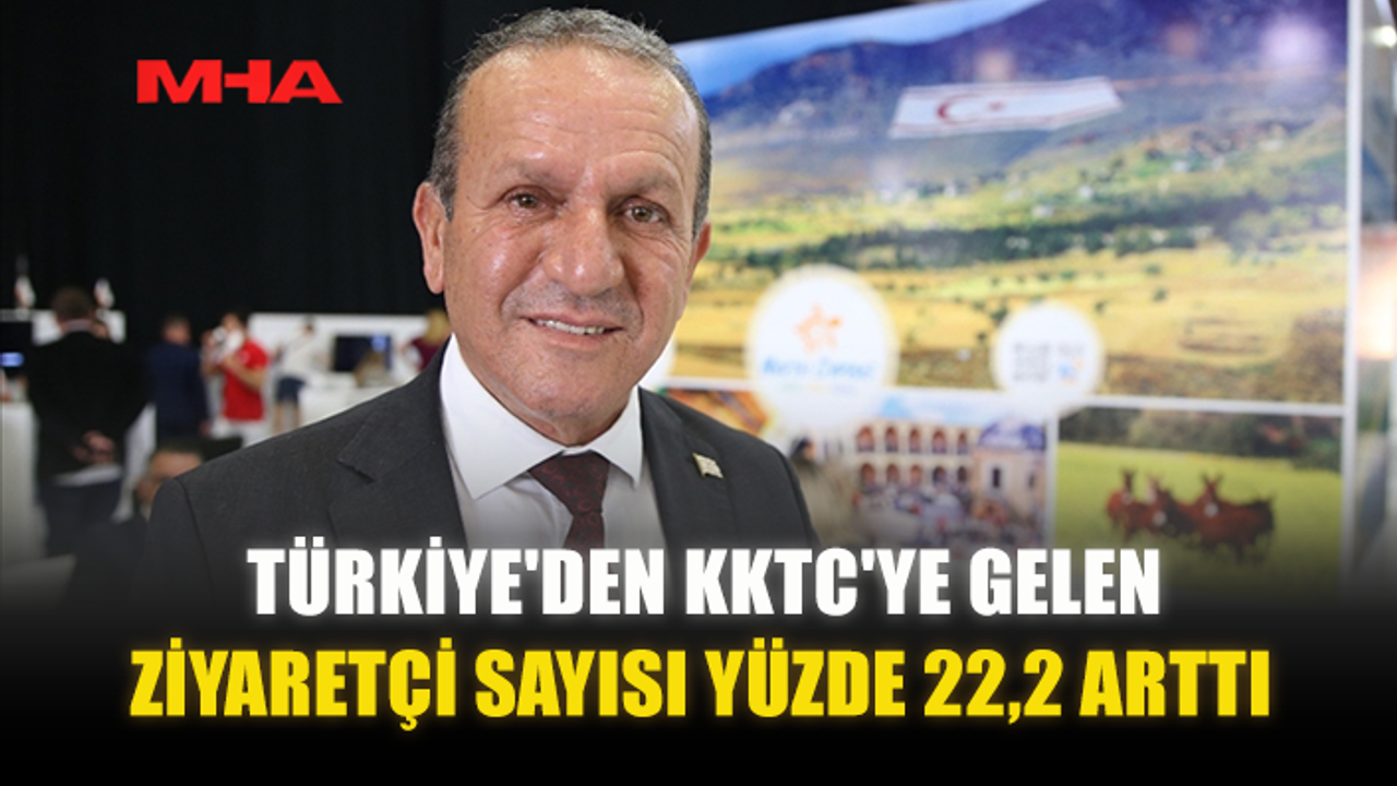 TÜRKİYE'DEN KKTC'YE GELEN ZİYARETÇİ SAYISI YÜZDE 22,2 ARTTI