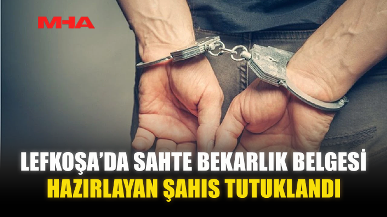 SAHTE BEKARLIK BELGESİ HAZIRLADILAR‚ TUTUKLANDI