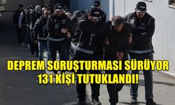 DEPREMDEN ETKİLENEN BİNALARLA İLGİLİ SORUŞTURMA VE TUTUKLAMALAR DEVAM EDİYOR
