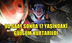 MADENCİLER DEPREMDEN 90 SAAT SONRA 17 YAŞINDAKİ GÜLSÜM’Ü KURTARDI