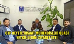 CTP HEYETİ, İNŞAAT MÜHENDİSLERİ ODASI YETKİLİLERİNİ ZİYARET ETTİ