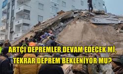 ARTÇI DEPREMLER DEVAM EDECEK Mİ, TEKRAR DEPREM BEKLENİYOR MU?