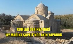 RUMLAR DERİNYA’DAKİ “AY.MARİNA ŞAPELİ”NDE AYİN YAPACAK