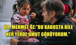 DR. MEHMET ÖZ, TÜRKİYE'DE DEPREMZEDELERİ ZİYARET ETTİ