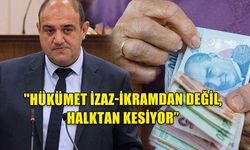 BARÇIN: HÜKÜMET İZAZ-İKRAMDAN DEĞİL, HALKTAN KESİYOR
