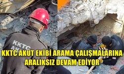 KKTC AKUT EKİBİ ARAMA ÇALIŞMALARINA ARALIKSIZ DEVAM EDİYOR