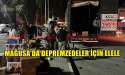 MAĞUSA'DA DEPREMZEDELER İÇİN ELELE...