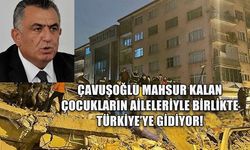 ÇAVUŞOĞLU, MAHSUR KALAN ÇOCUKLARIN AİLELERİYLE BİRLİKTE TÜRKİYE’YE GİDİYOR!