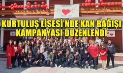 KURTULUŞ LİSESİ’NDE “KAN VER KURTULUŞUM OL” SLOGANIYLA KAN BAĞIŞ KAMPANYASI DÜZENLENDİ