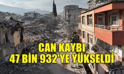 CAN KAYBI 47 BİN 932'YE YÜKSELDİ