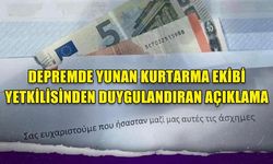 DEPREMDE YUNAN KURTARMA EKİBİ YETKİLİSİNDEN DUYGULANDIRAN AÇIKLAMA.
