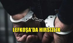 LEFKOŞA'DA HIRSIZLIK!