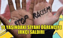 14 YAŞINDAKİ SİYAHİ ÖĞRENCİYE IRKÇI SALDIRI