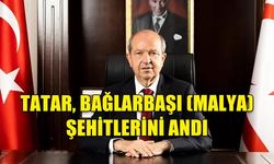 TATAR, BAĞLARBAŞI (MALYA) ŞEHİTLERİNİ ANDI