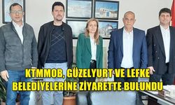 KTMMOB, GÜZELYURT VE LEFKE BELEDİYELERİNE ZİYARETTE BULUNDU