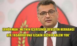 ERHÜRMAN:“BU KESİNTİLERLE ATACAĞINIZ TAŞ ÜRKÜTECEĞİNİZ KURBAĞAYA DEĞECEK Mİ?”