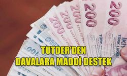 TUTDER’DEN DAVALARA MADDİ DESTEK