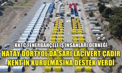 KKTC FİBİDER SARI LACİVERT ÇADIR KENT’İN KURULMASINA DESTEK VERDİ