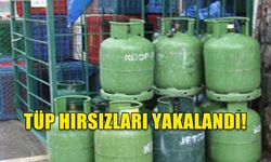 TÜP HIRSIZLARI YAKALANDI!