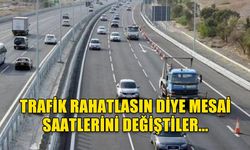 TRAFİK RAHATLASIN DİYE MESAİ SAATLERİNİ DEĞİŞTİLER...