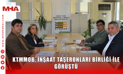 KTMMOB, İNŞAAT TAŞERONLARI BİRLİĞİ İLE GÖRÜŞTÜ