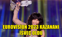 EUROVİSİON 2023 KAZANANI İSVEÇ OLDU