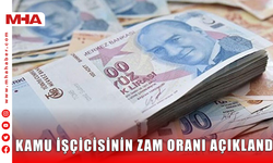 KAMU İŞÇİCİSİNİN ZAM ORANI AÇIKLANDI