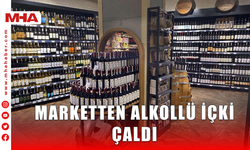 MARKETTEN ALKOLLÜ İÇKİ ÇALDI