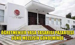 ÖĞRETMENLER YASA TASARISI PAZARTESİ GÜNÜ MECLİSİN GÜNDEMİNDE