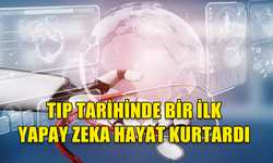 TIP TARİHİNDE BİR İLK YAPAY ZEKA HAYAT KURTARDI