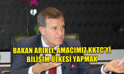 BAYINDIRLIK VE ULAŞTIRMA BAKANI ERHAN ARIKLI, KKTC'Yİ BİLİŞİM ÜLKESİ YAPMA HEDEFİNİ AÇIKLADI