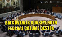 BM GÜVENLİK KONSEYİ DAİMİ ÜYLERİNDEN FEDERAL ÇÖZÜME DESTEK