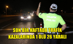 HAFTALIK TRAFİK RAPORU AÇIKLANDI