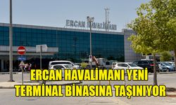 ESKİ ERCAN HAVALİMANI TERMİNALİ YARIN SON SEFERİNİ YAPACAK