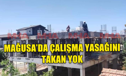 MAĞUSA BAYKAL BÖLGESİ'NDE İŞÇİLER ÇALIŞMA YASAĞINA RAĞMEN ÇALIŞIYORLAR